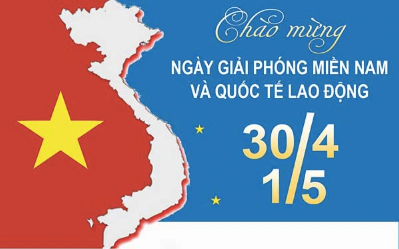 Ngày lễ 30/4, 1/5 Nguồn gốc và ý nghĩa